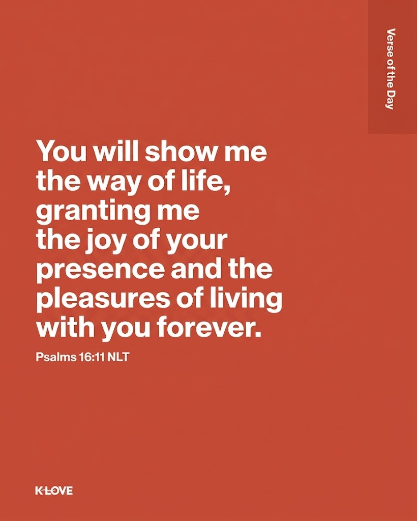 Psalms 16:11 (NLT)