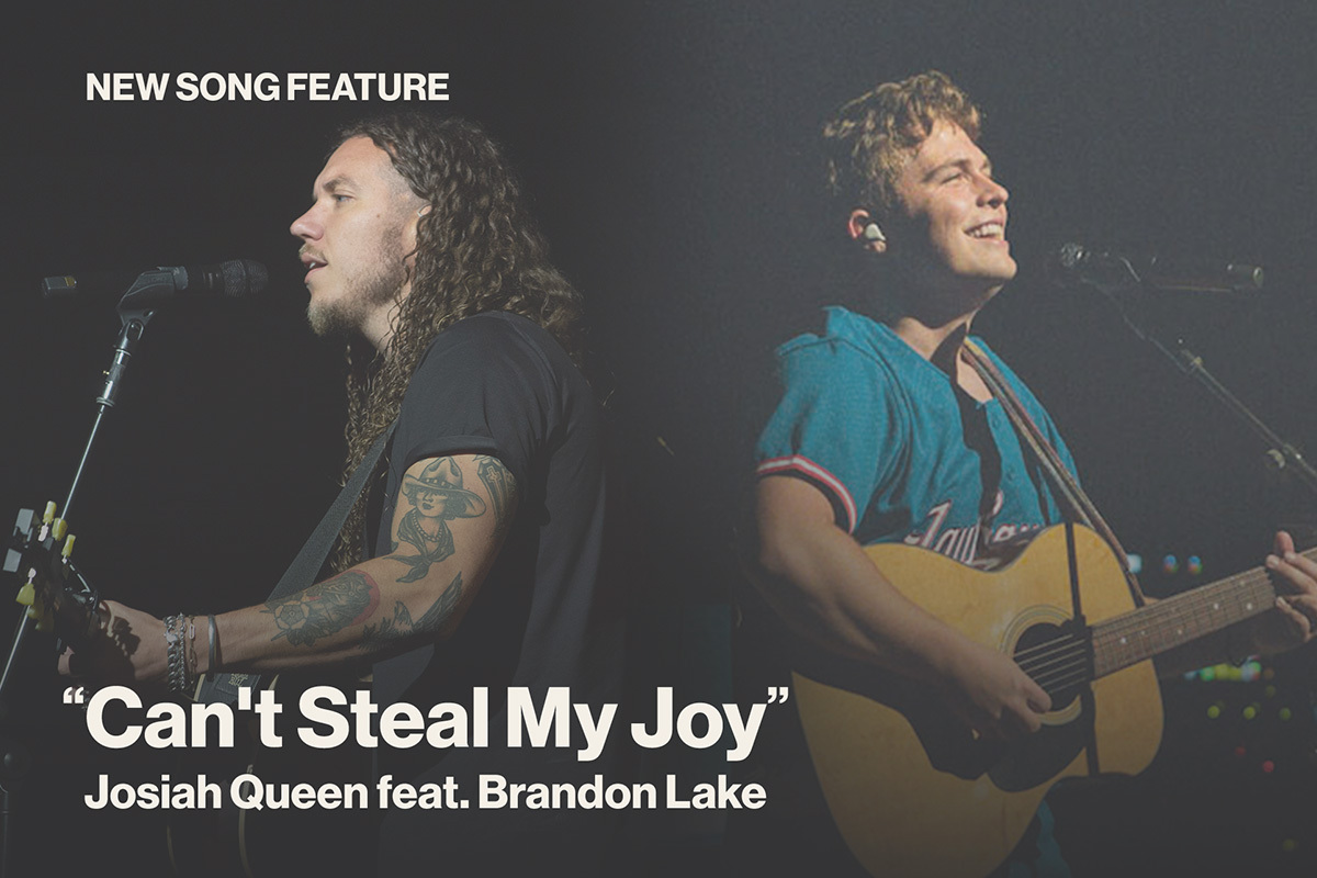 New Song Feature Can't Steal My Joy Josiah Queen featuring Brandon Lake