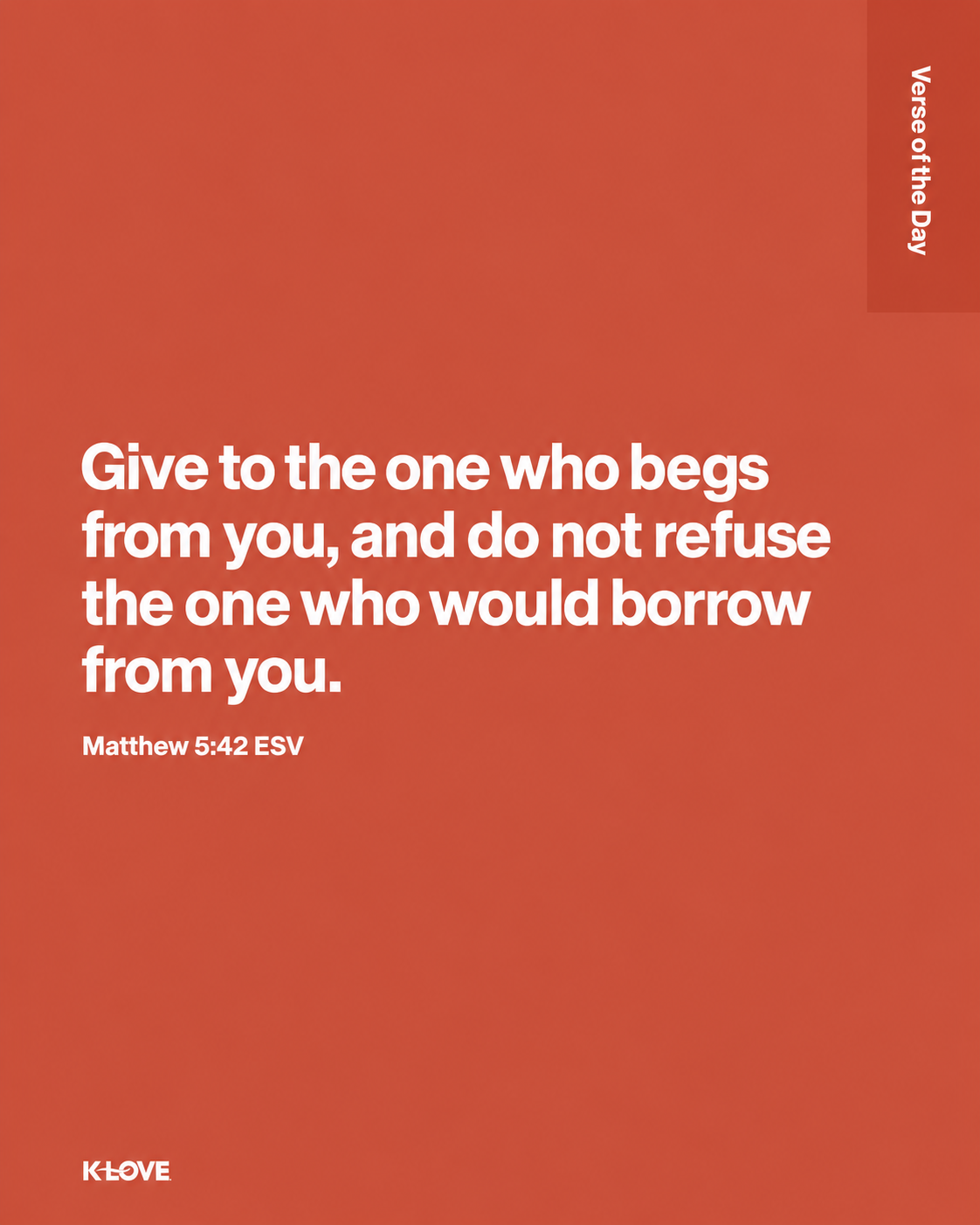 Matthew 5:42 (ESV)